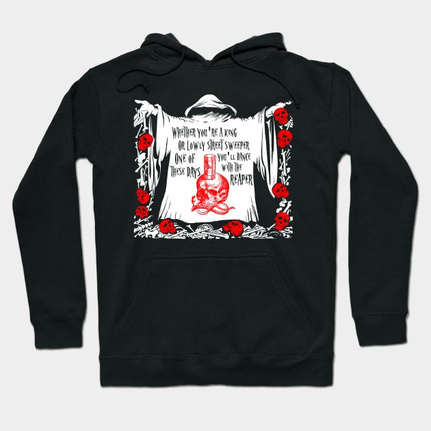 You'll Dance with the Reaper Hoodie by LacaDesigns